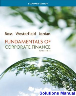 Fundamentals of Corporate Finance 10th Edition Ross Solutions Manual