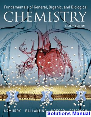 Fundamentals of General Organic and Biological Chemistry 8th Edition McMurry Solutions Manual