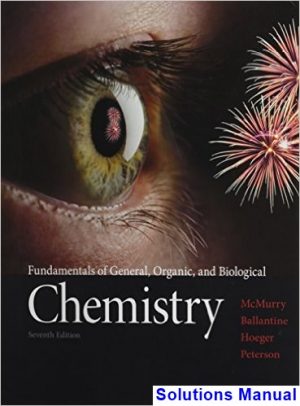 Fundamentals of General Organic and Biological Chemistry with MasteringChemistry 7th Edition McMurry Solutions Manual