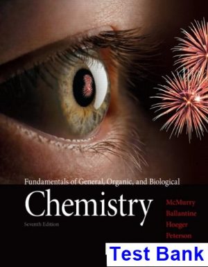 Fundamentals of General Organic and Biological Chemistry with MasteringChemistry 7th Edition McMurry Test Bank