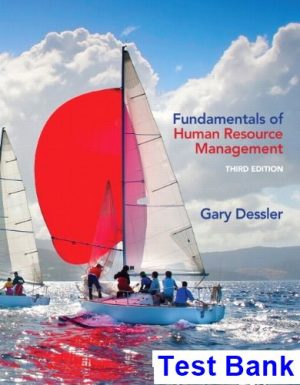 Fundamentals of Human Resource Management 3rd Edition Gary Dessler Test Bank