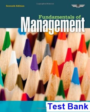 Fundamentals of Management 7th Edition Griffin Test Bank