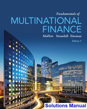Fundamentals of Multinational Finance 5th Edition Moffett Solutions Manual