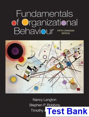 Fundamentals of Organizational Behaviour Fifth Canadian Edition Canadian 5th Edition Langton Test Bank