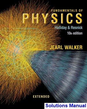 Fundamentals of Physics Extended 10th Edition Halliday Solutions Manual