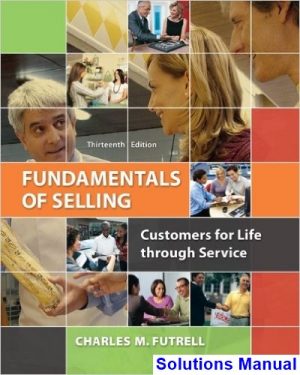 Fundamentals of Selling Customers for Life through Service 13th Edition Futrell Solutions Manual