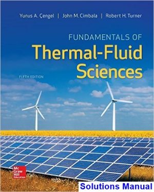 Fundamentals of Thermal Fluid Sciences 5th Edition Cengel Solutions Manual