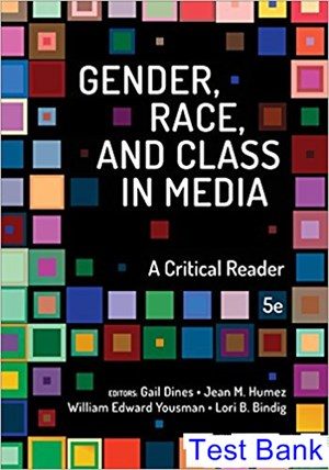 Gender Race and Class in Media A Critical Reader 5th Edition Dines Test Bank