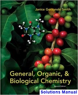 General Organic and Biological Chemistry 2nd Edition Janice Gorzynski Smith Solutions Manual