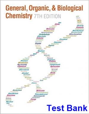 General Organic and Biological Chemistry 7th Edition Stoker Test Bank