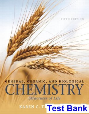 General Organic and Biological Chemistry Structures of Life 5th Edition Timberlake Test Bank