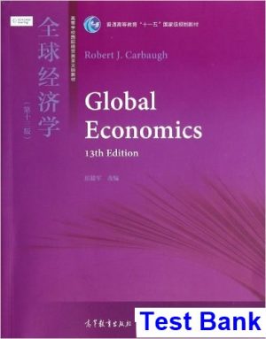 Global Economics 13th Edition Robert Carbaugh Test Bank