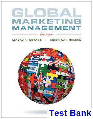 Global Marketing Management 6th Edition Kotabe Test Bank