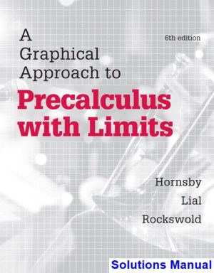 Graphical Approach to Precalculus with Limits 6th Edition Hornsby Solutions Manual