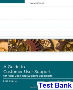 Guide to Computer User Support for Help Desk and Support Specialists 5th Edition Fred Beisse Test Bank