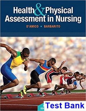 Health and Physical Assessment In Nursing 3rd Edition DAmico Test Bank