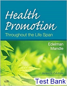Health Promotion Throughout the Life Span 7th Edition Edelman Test Bank