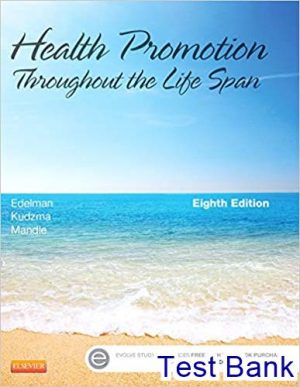 Health Promotion Throughout the Life Span 8th Edition Edelman Test Bank