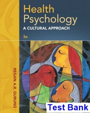 Health Psychology A Cultural Approach 3rd Edition Gurung Test Bank