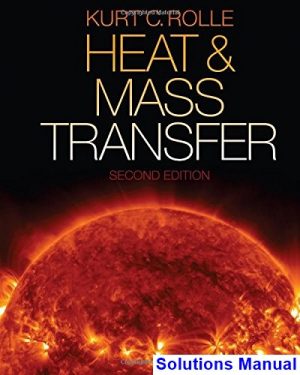 Heat and Mass Transfer 2nd Edition Kurt Rolle Solutions Manual