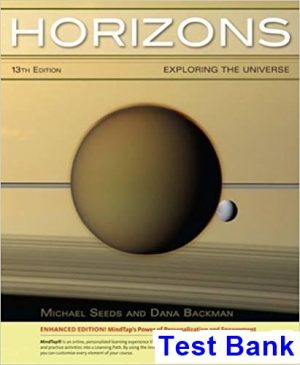 Horizons Exploring the Universe Enhanced 13th Edition Seeds Test Bank