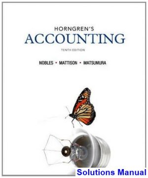 Horngrens Accounting 10th Edition Nobles Solutions Manual