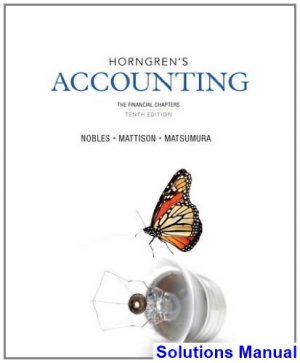 Horngrens Accounting The Financial Chapters 10th Edition Nobles Solutions Manual