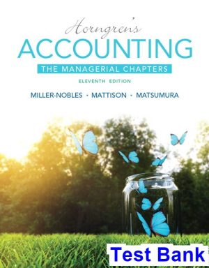 Horngrens Accounting The Managerial Chapters 11th Edition Miller-Nobles Test Bank