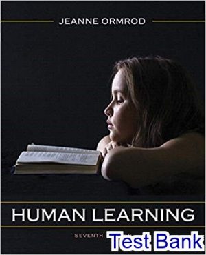 Human Learning 7th Edition Ormrod Test Bank