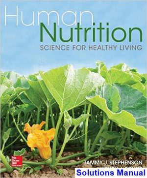 Human Nutrition Science for Healthy Living 1st Edition Stephenson Solutions Manual