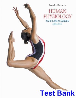Human Physiology From Cells to Systems 8th Edition Lauralee Sherwood Test Bank