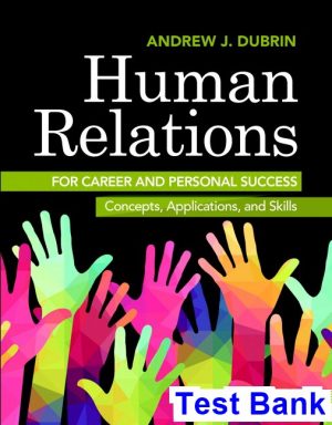 Human Relations for Career and Personal Success Concepts Applications and Skills 11th Edition DuBrin Test Bank