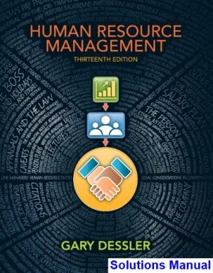 Human Resource Management 13th Edition Gary Dessler Solutions Manual