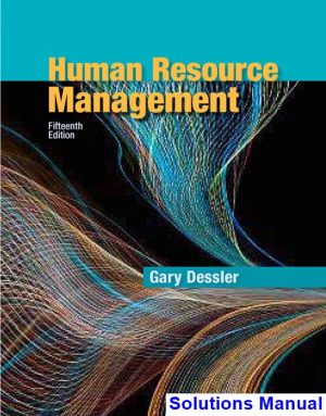 Human Resource Management 15th Edition Dessler Solutions Manual
