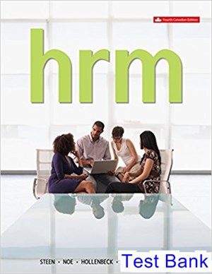 Human Resource Management Canadian 4th Edition Steen Test Bank