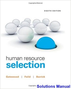 Human Resource Selection 8th Edition Gatewood Solutions Manual