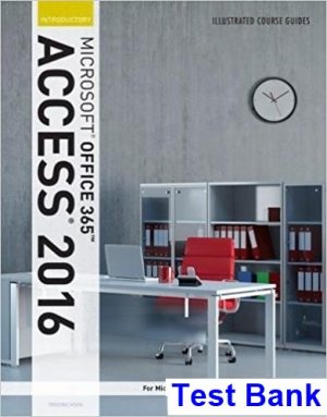 Illustrated Course Guide Microsoft Office 365 and Access 2016 Introductory 1st Edition Friedrichsen Test Bank