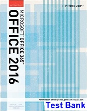 Illustrated Microsoft Office 365 and Office 2016 Intermediate 1st Edition Beskeen Test Bank