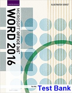 Illustrated Microsoft Office 365 and Word 2016 Comprehensive 1st Edition Duffy Test Bank