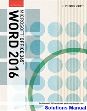 Illustrated Microsoft Office 365 and Word 2016 Intermediate 1st Edition Duffy Solutions Manual
