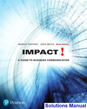 Impact A Guide to Business Communication Canadian 9th Edition Northey Solutions Manual