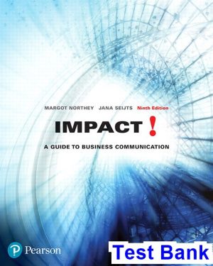 Impact A Guide to Business Communication Canadian 9th Edition Northey Test Bank