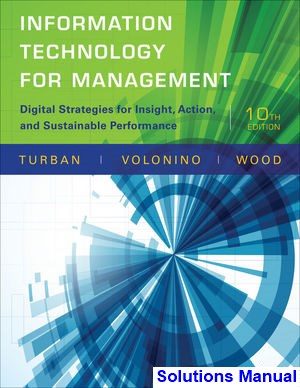 Information Technology for Management Digital Strategies for Insight Action and Sustainable Performance 10th Edition Turban Solutions Manual