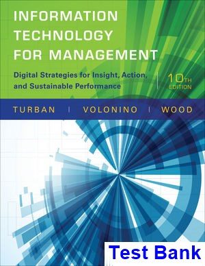 Information Technology for Management Digital Strategies for Insight Action and Sustainable Performance 10th Edition Turban Test Bank
