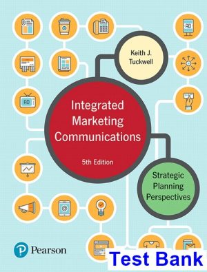 Integrated Marketing Communications Strategic Planning Perspectives Canadian 5th Edition Tuckwell Test Bank