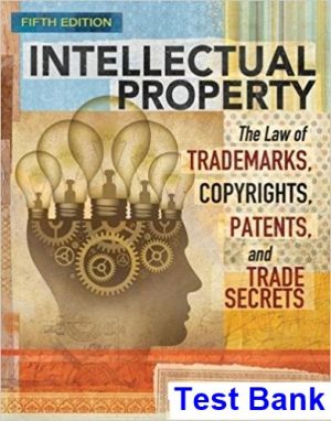 Intellectual Property The Law of Trademarks Copyrights Patents and Trade Secrets 5th Edition Bouchoux Test Bank