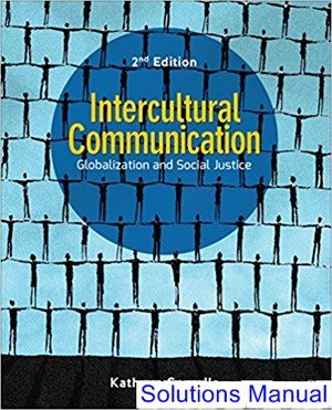 Intercultural Communication Globalization and Social Justice 2nd Edition Sorrells Solutions Manual