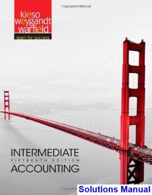 Intermediate Accounting 15th Edition Kieso Solutions Manual