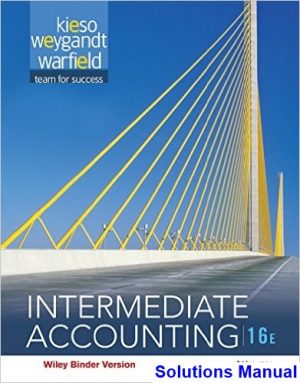 Intermediate Accounting 16th Edition Kieso Solutions Manual