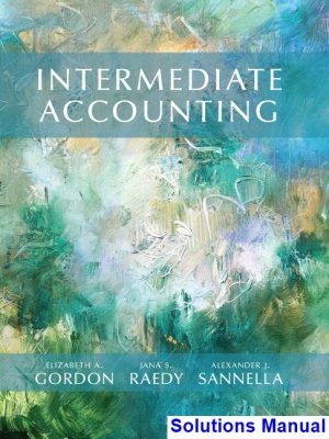 Intermediate Accounting 1st Edition Gordon Solutions Manual